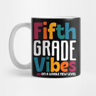 Fifth Grade Vibes On A Whole New Level Back To School Mug